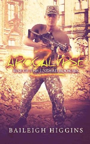 [Rise of the Undead 06] • Rise of the Undead (Book 6) · Apocalypse Z